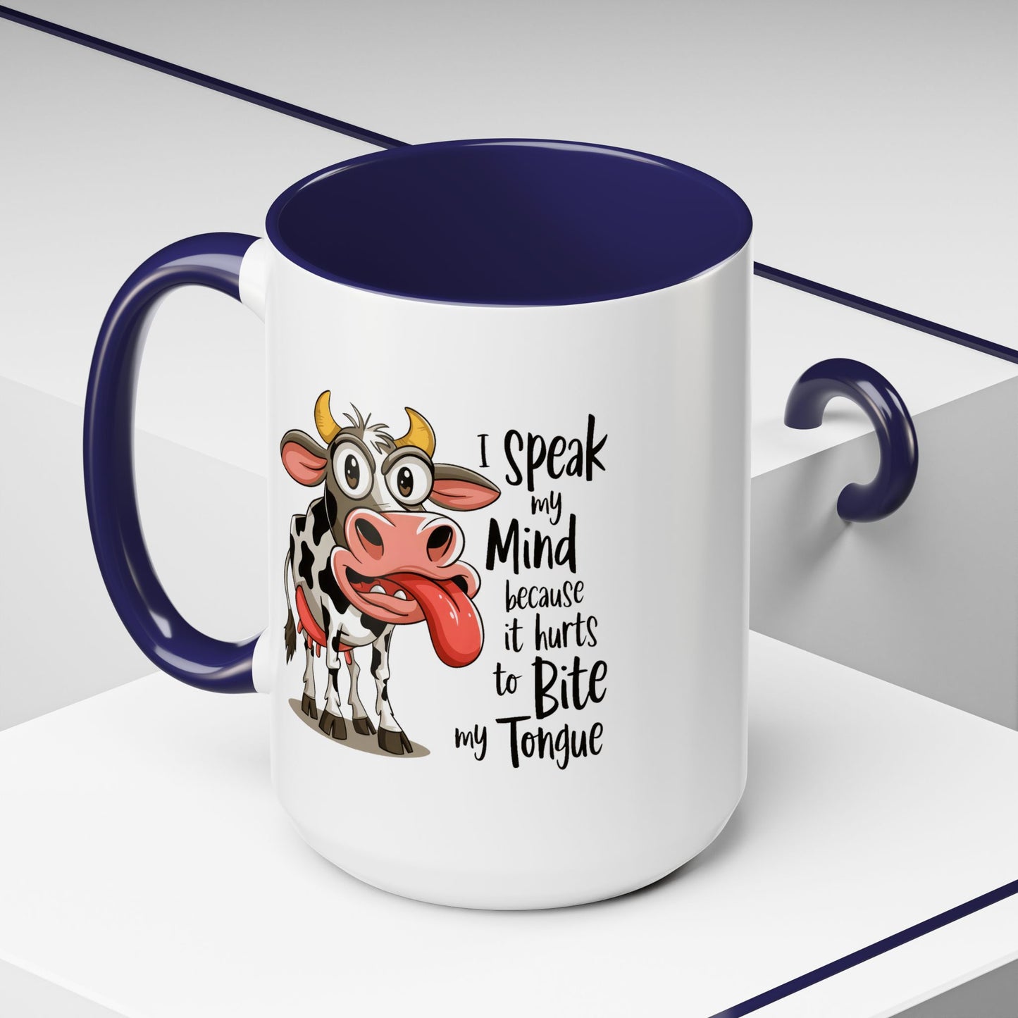 Humor Mug - I Speak My Mind