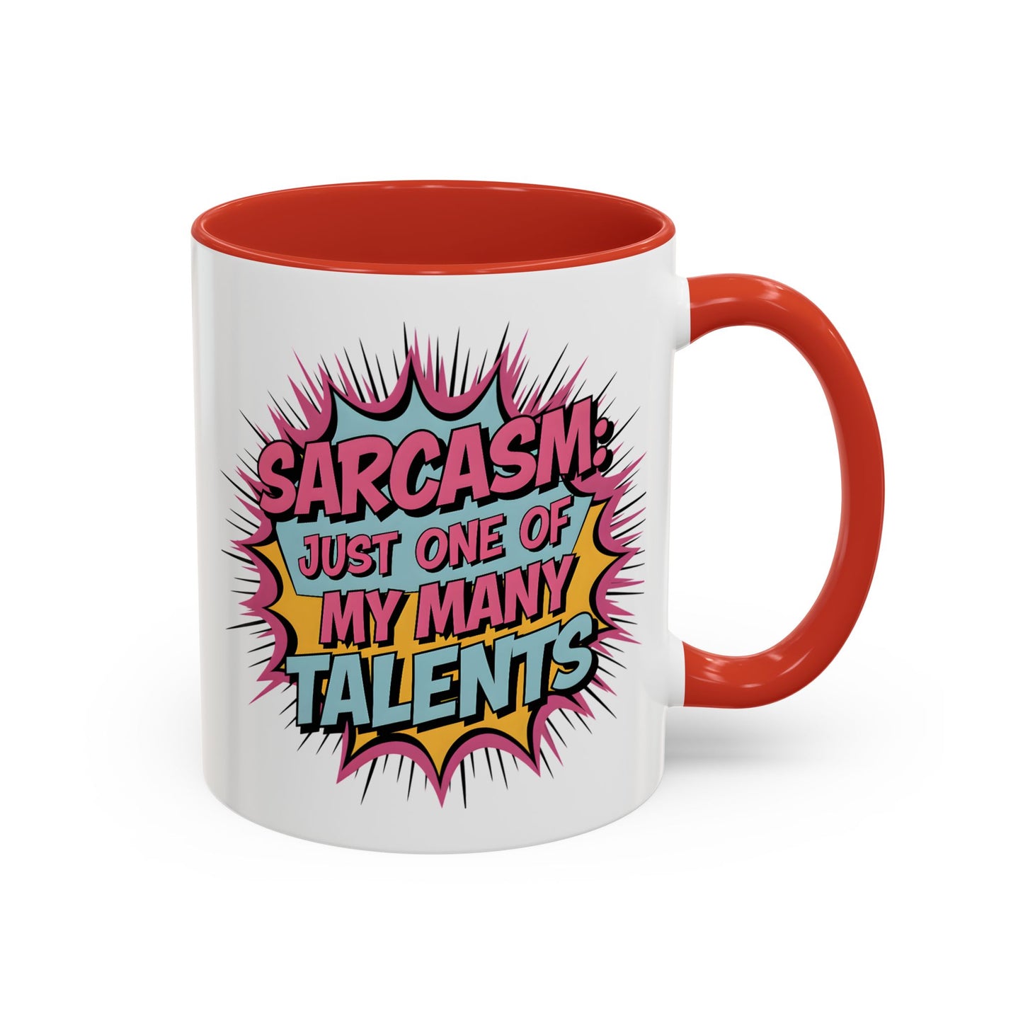 Humor Mug - Sarcasm Just One of My Many Talents