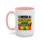 Humor Mug - I Need a Six Month Nap