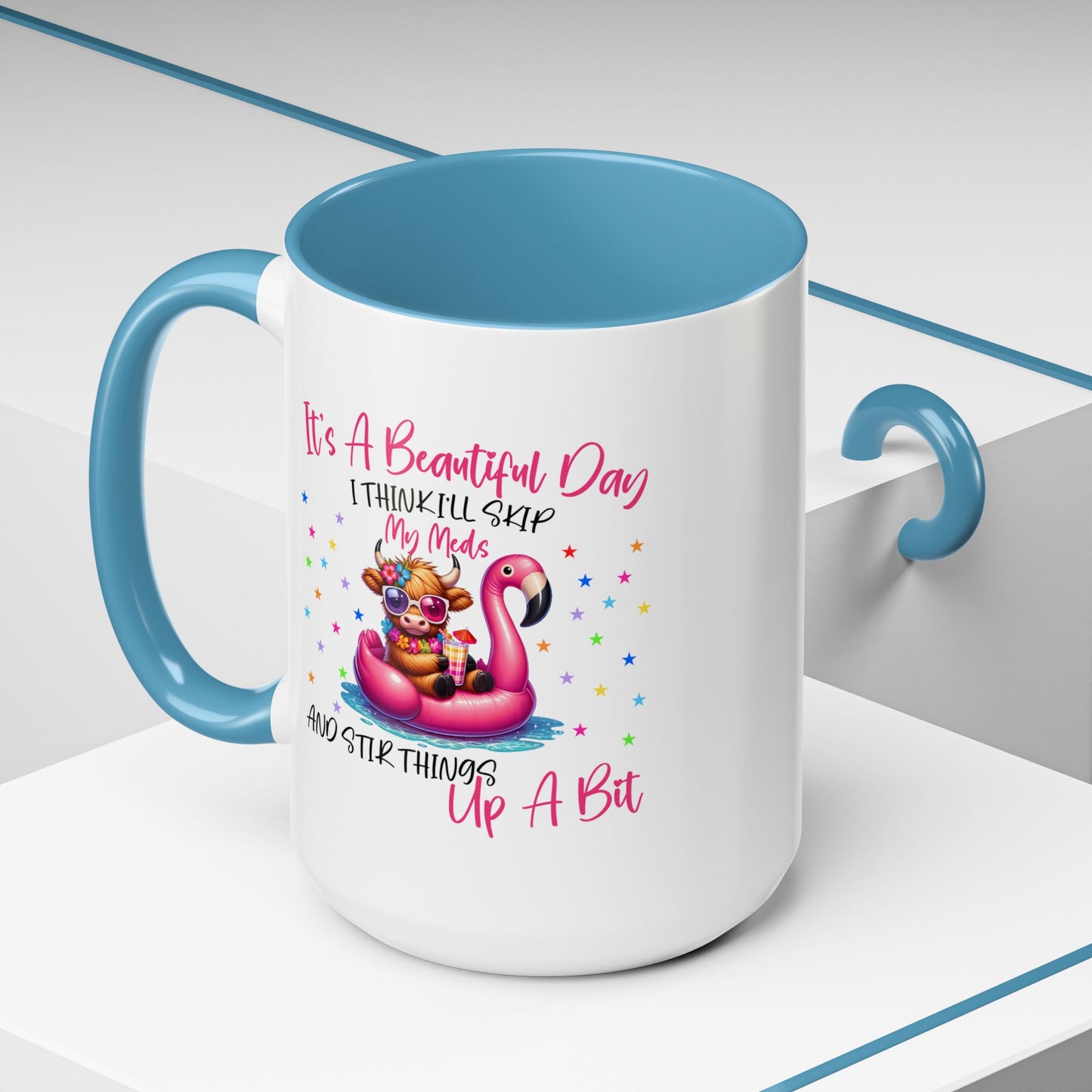 Humor Mug - It's a Beautiful Day