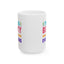 Motivation Mug - There is Beauty in Everything Text