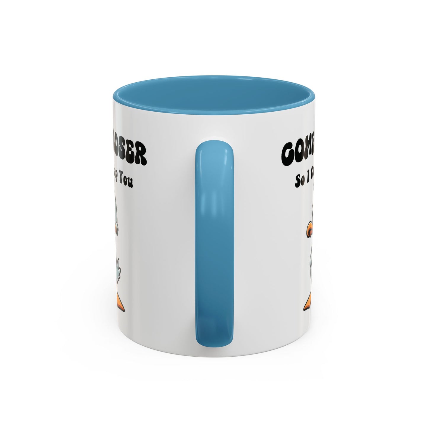 Office Mug - Come Closer