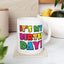Birthday Mug - It's My Birthday!