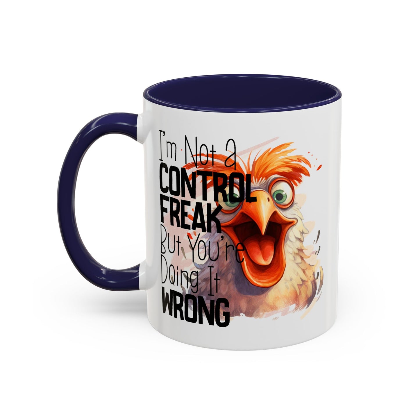 Humor Mug - I'm Not a Control Freak