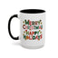 Christmas Mug - Merry Christmas Happy Holidays Decorative Text