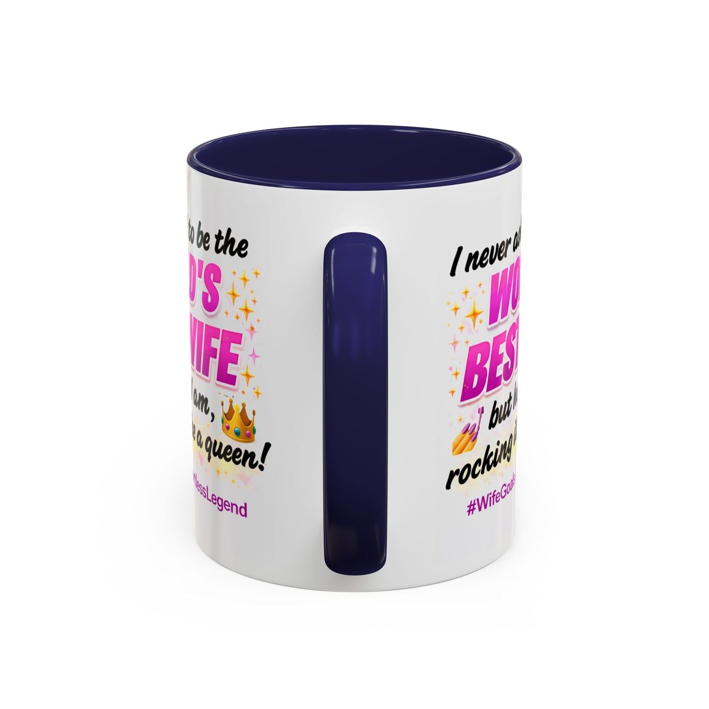 Anniversary Mug - I Never Asked To Be The World's Best Wife
