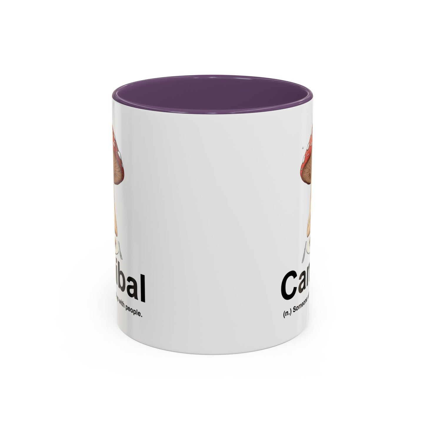 Humor Mug - Cannibal Someone Who Is