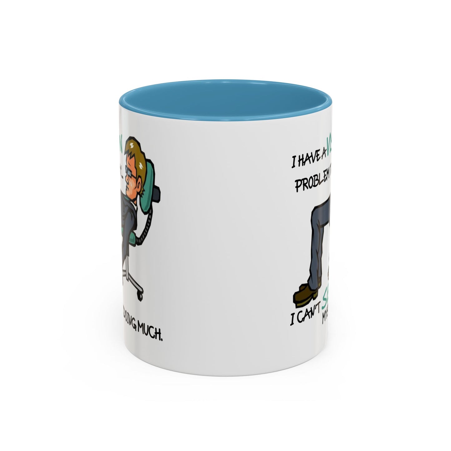 Humor Mug - I Have a Vision Problem