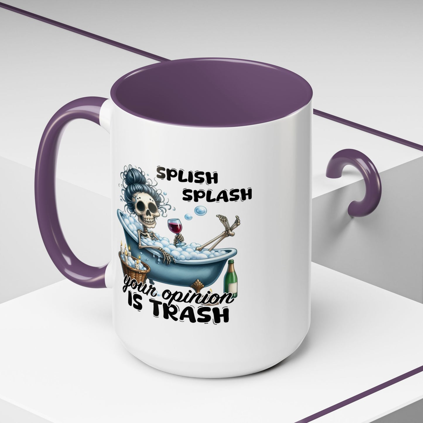 Humor Mug - Splish Splash Your Opinion is Trash