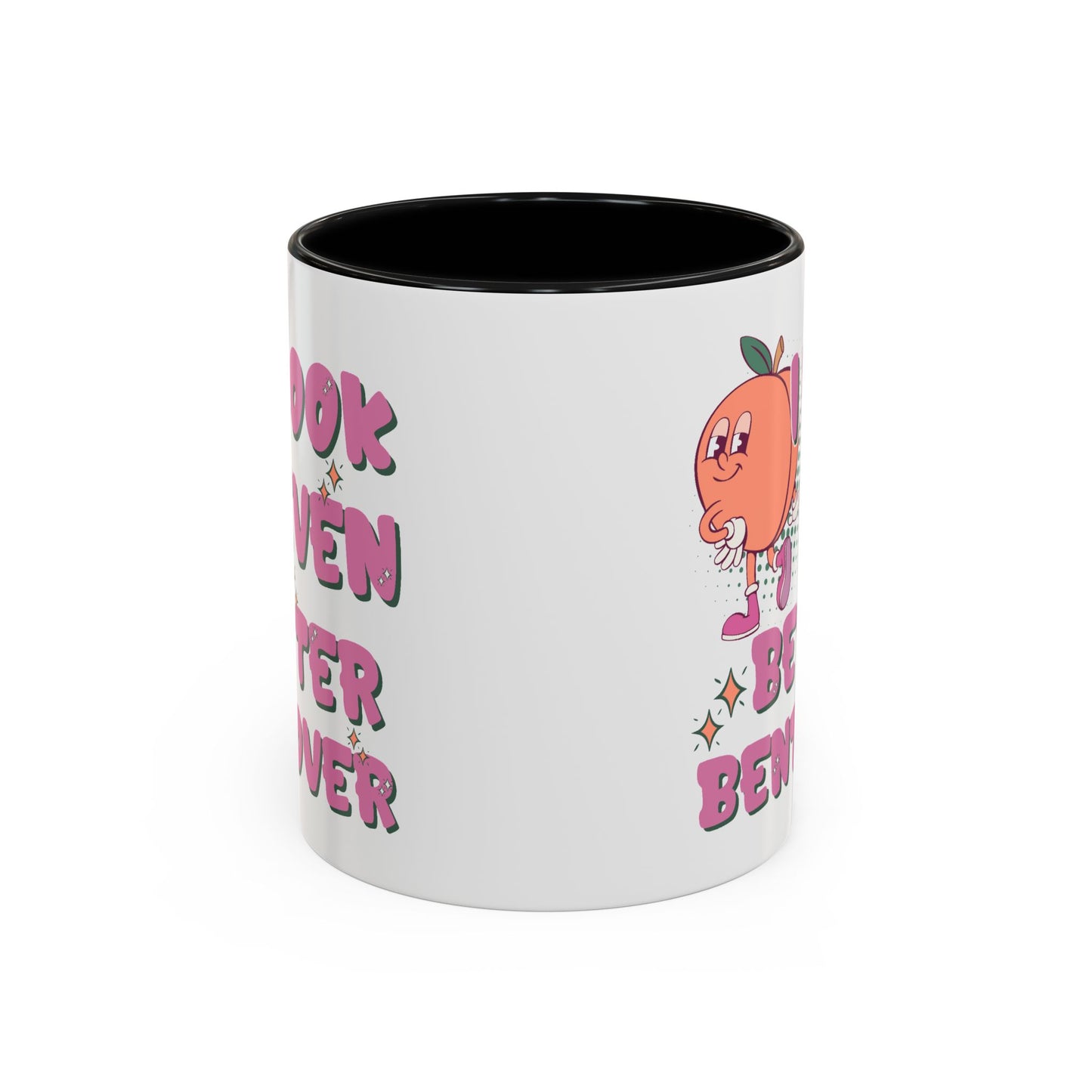 Adult Mug - I Look Even Better