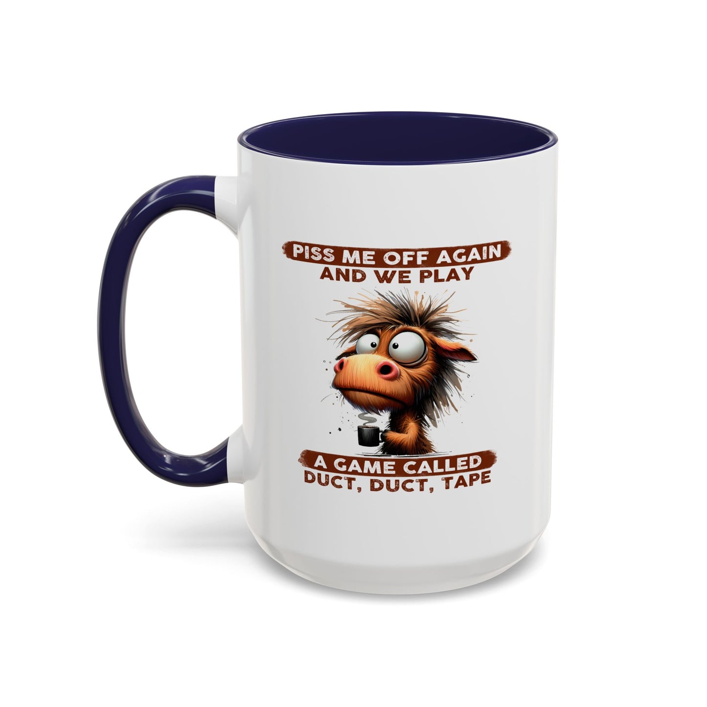 Adult Mug - Piss Me off Again