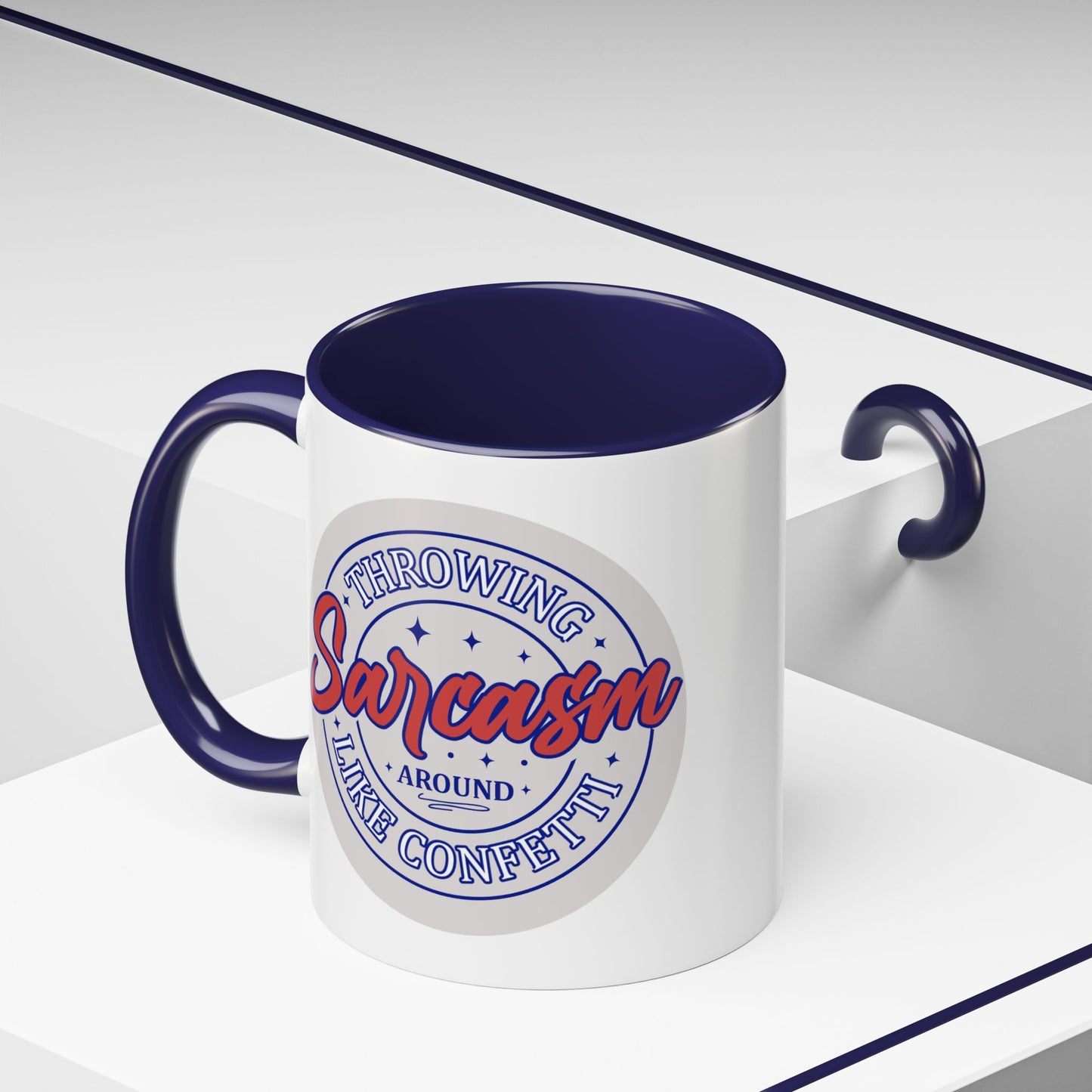Humor Mug - Throwing Sarcasm Around Like Confetti