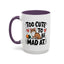 Animal Mug - Too Cute To Be Mad At