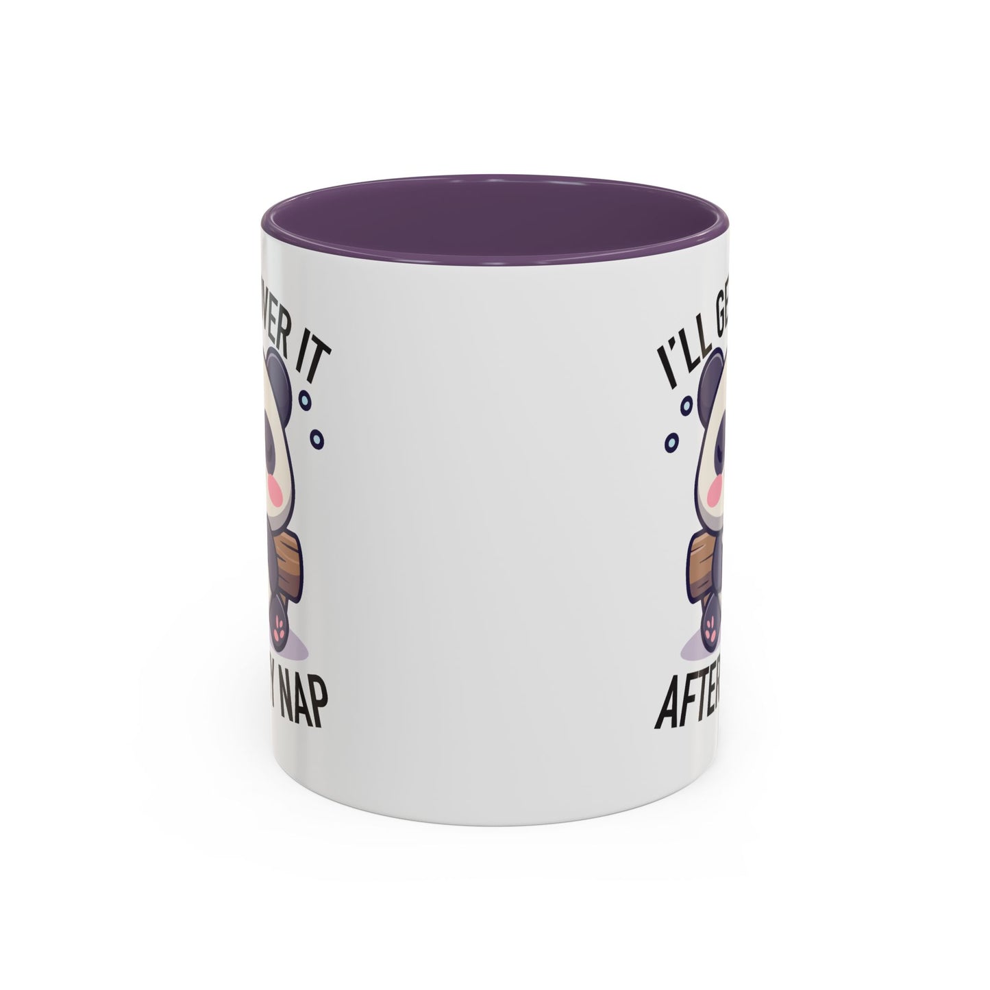 Humor Mug - I'll Get Over It After My Nap