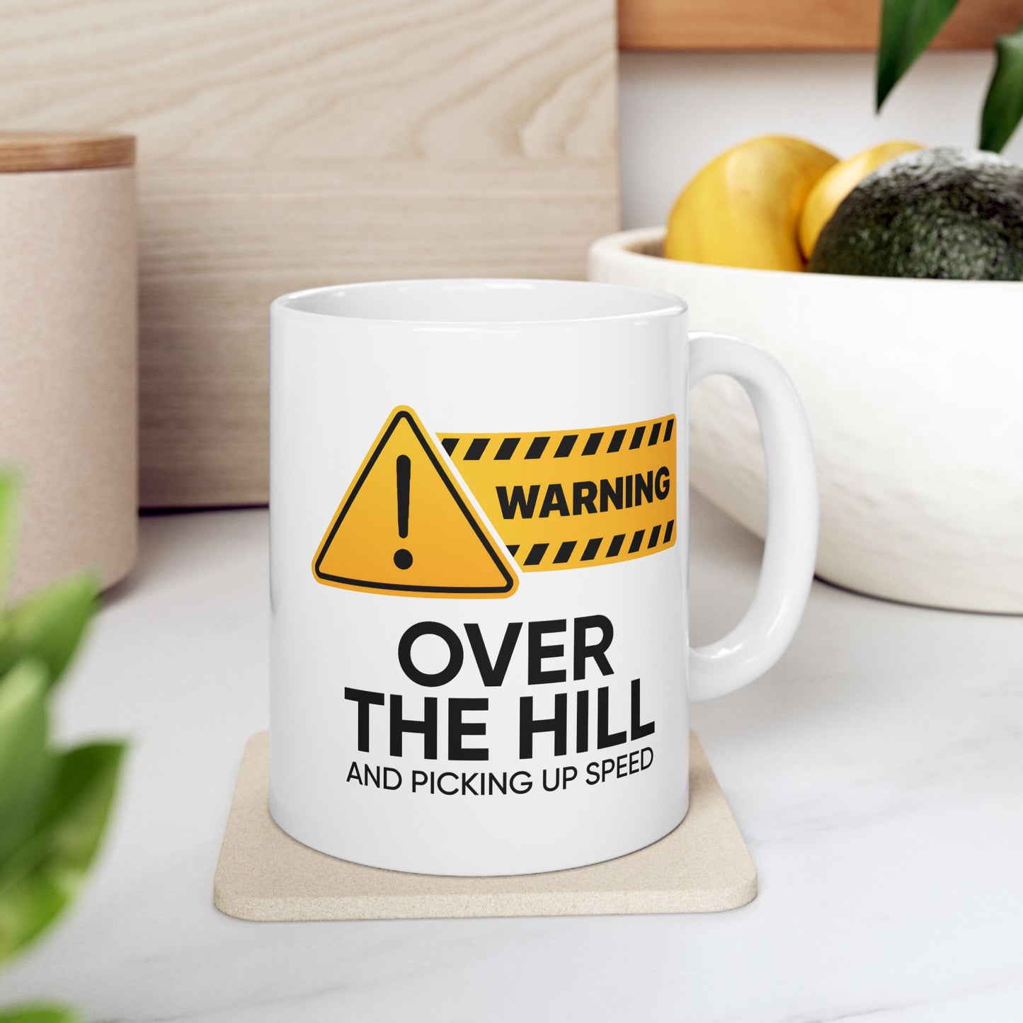 Humor Mug - Warning Over the Hill
