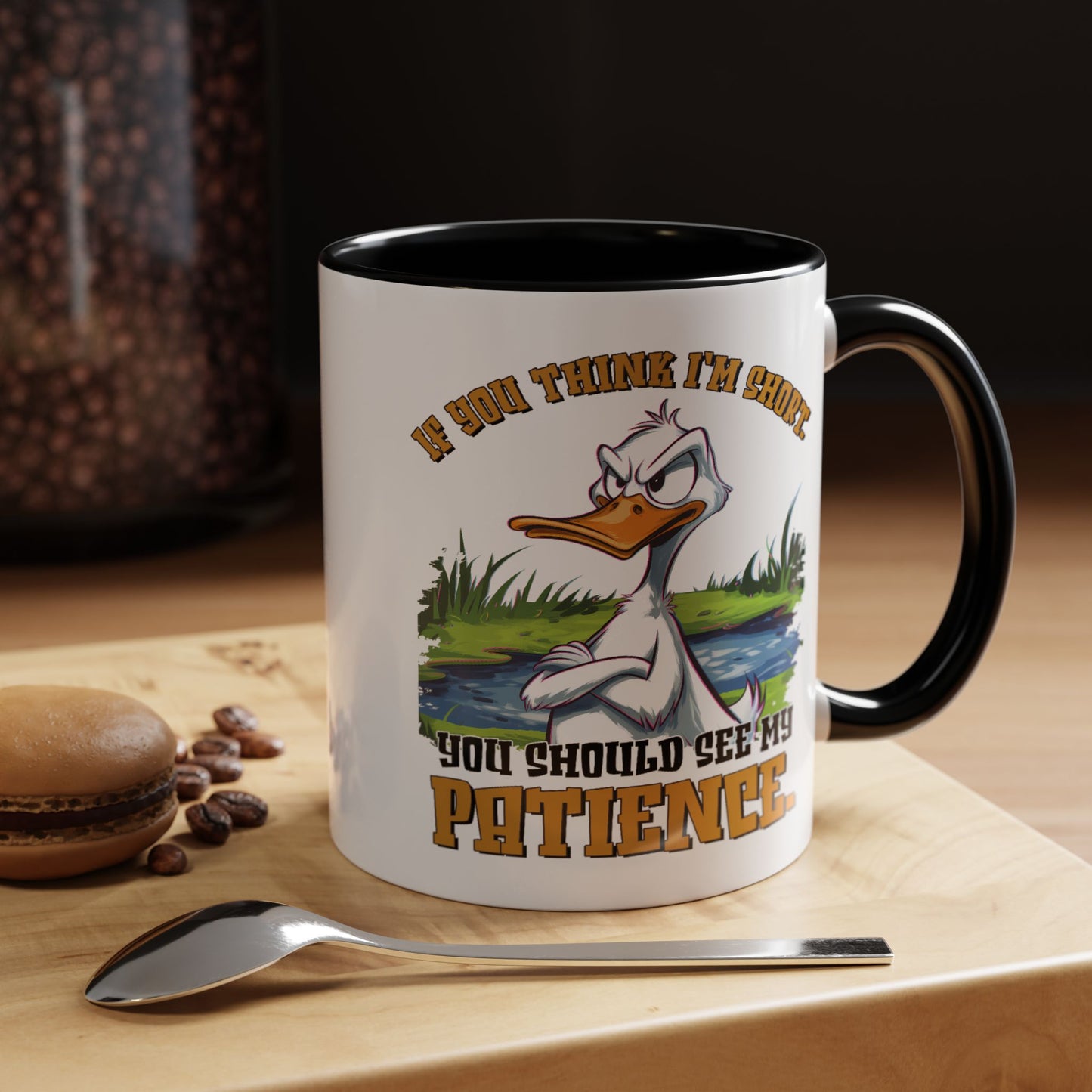 Humor Mug - If You think I'm Short