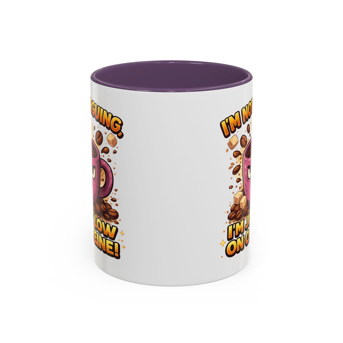 Humor Mug - I'm Not Arguing