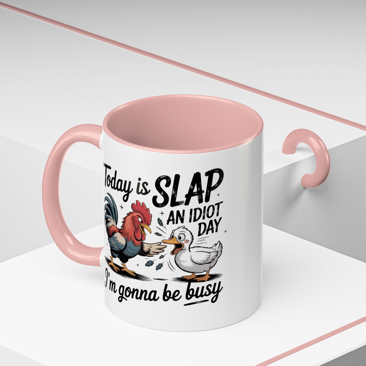 Humor Mug - Today is Slap An Idiot Day