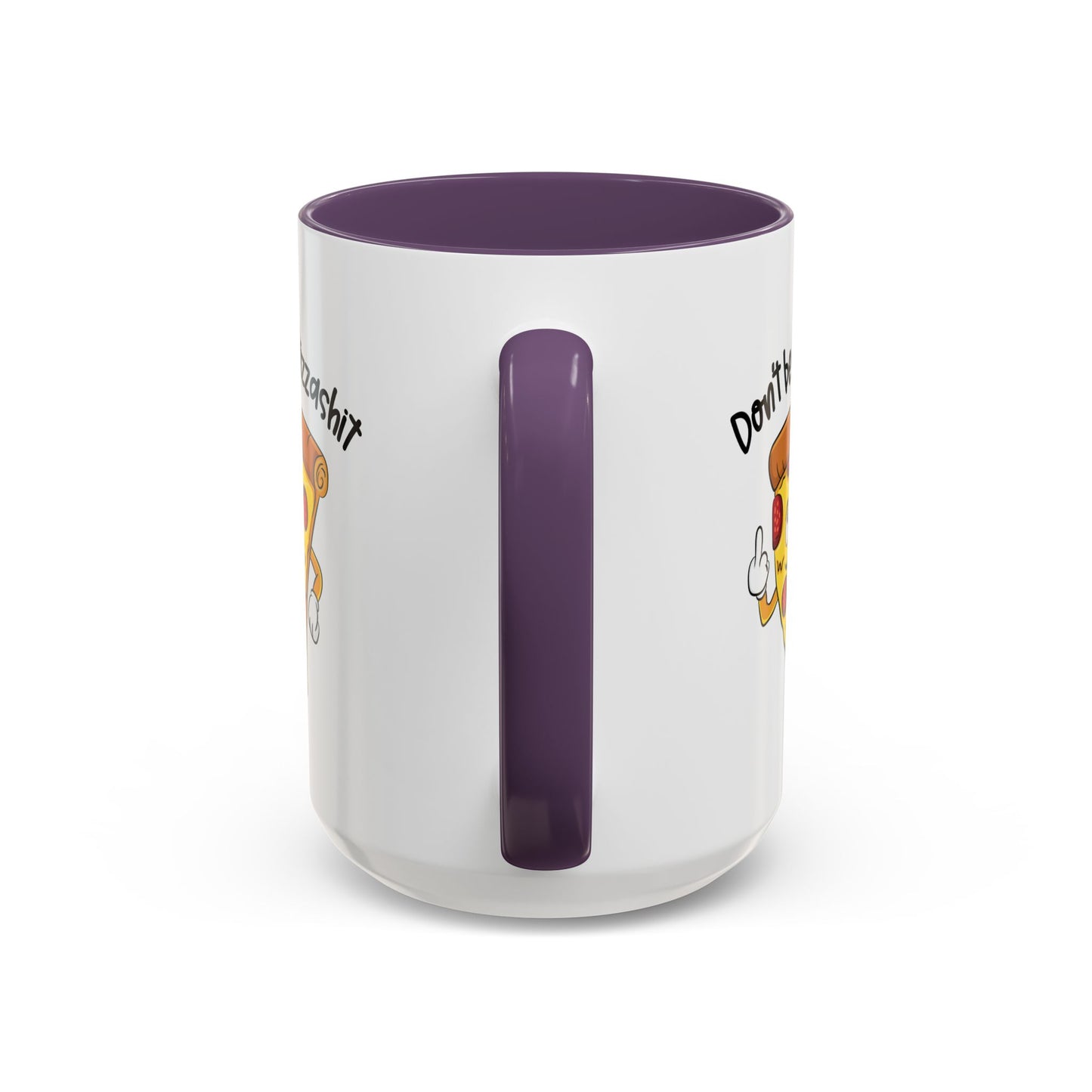 Adult Mug - Don't Be A Pizzashit