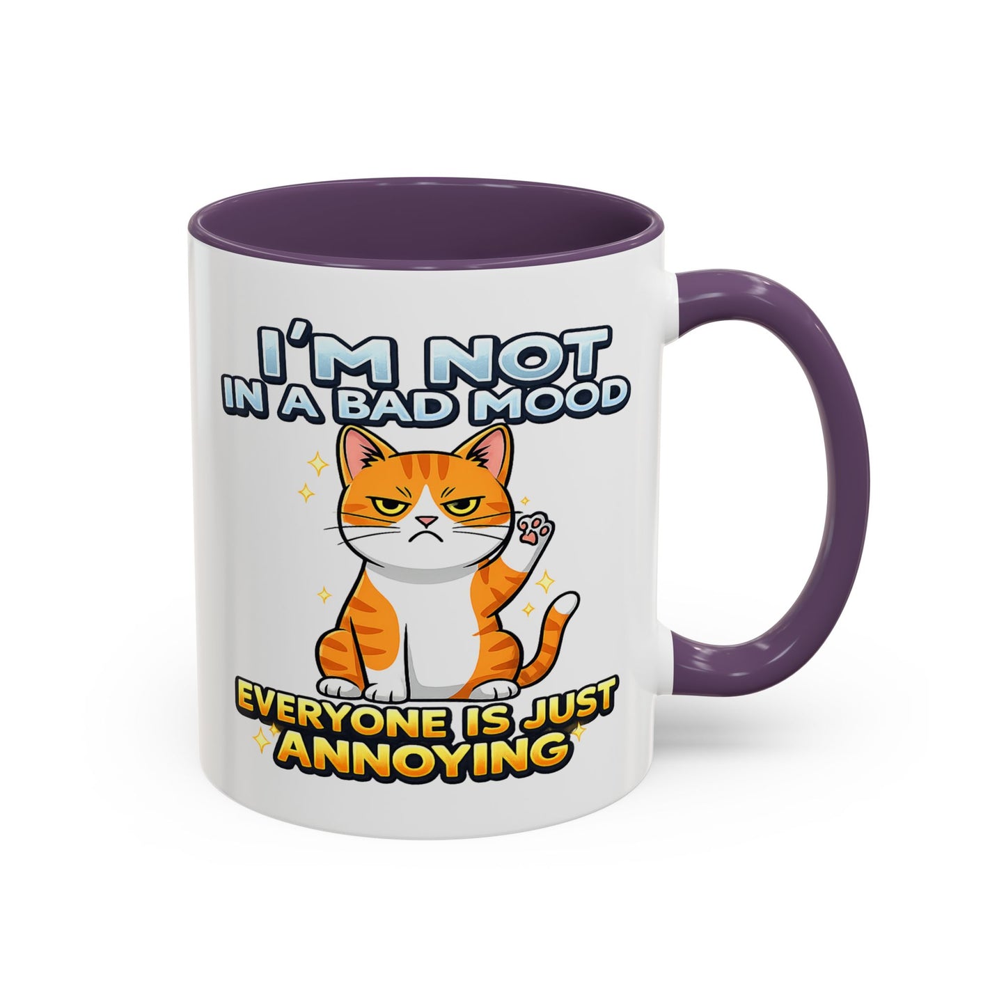 Humor Mug - I'm Not In A Bad Mood