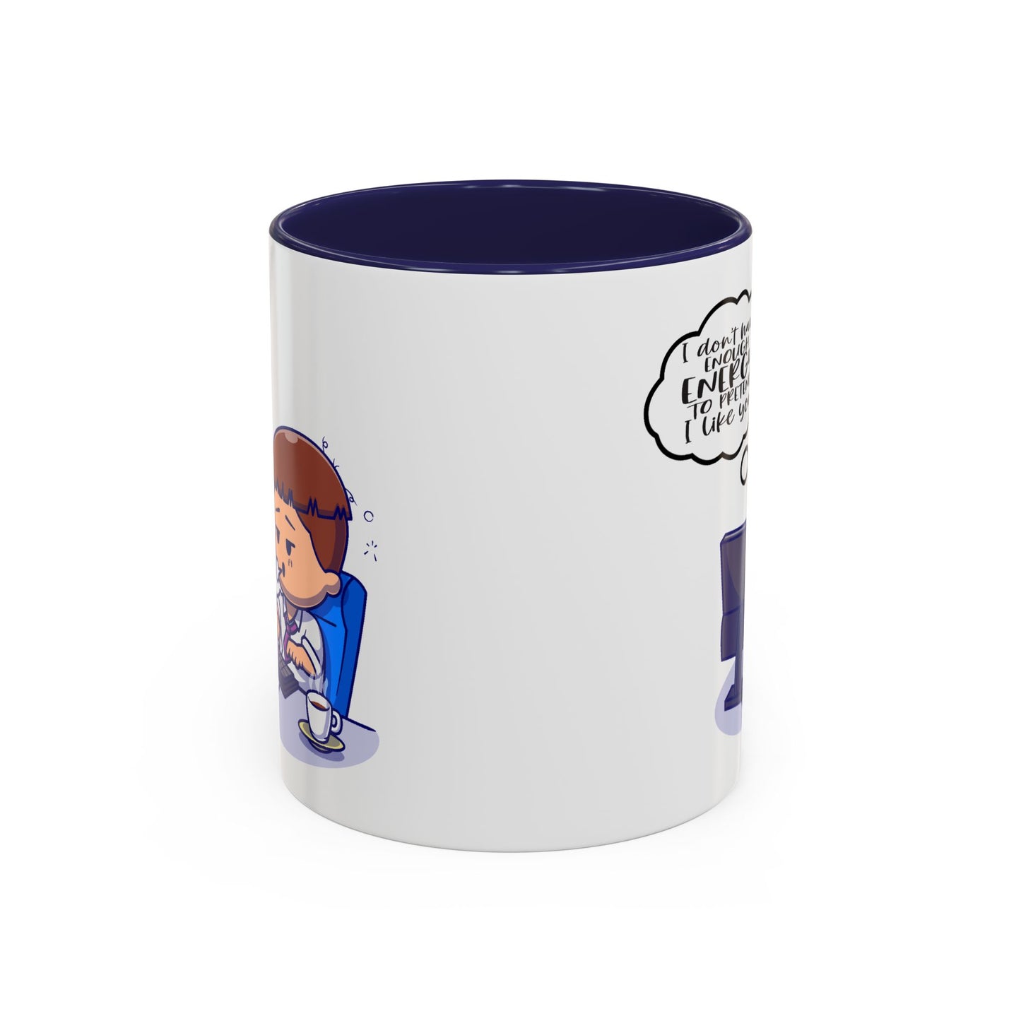 Humor Mug - I Don't Have Enough Energy