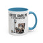 Humor Mug - Coffee Owns Me & I'm Fine With That