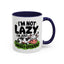 Humor Mug - I'm Not Lazy I'm Just Energy-Efficient