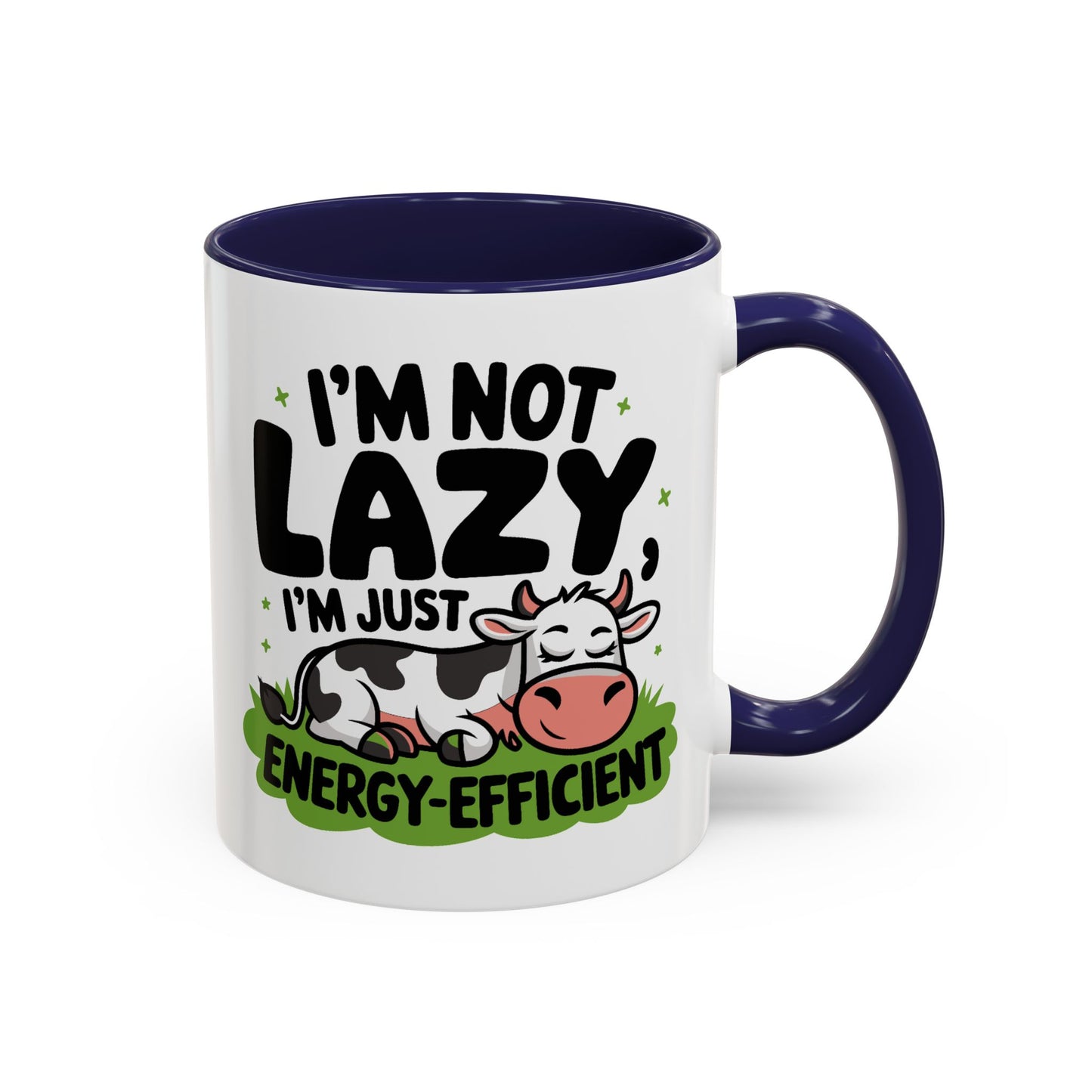 Humor Mug - I'm Not Lazy I'm Just Energy-Efficient