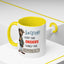 Humor Mug - Sorry I Don't Take Orders