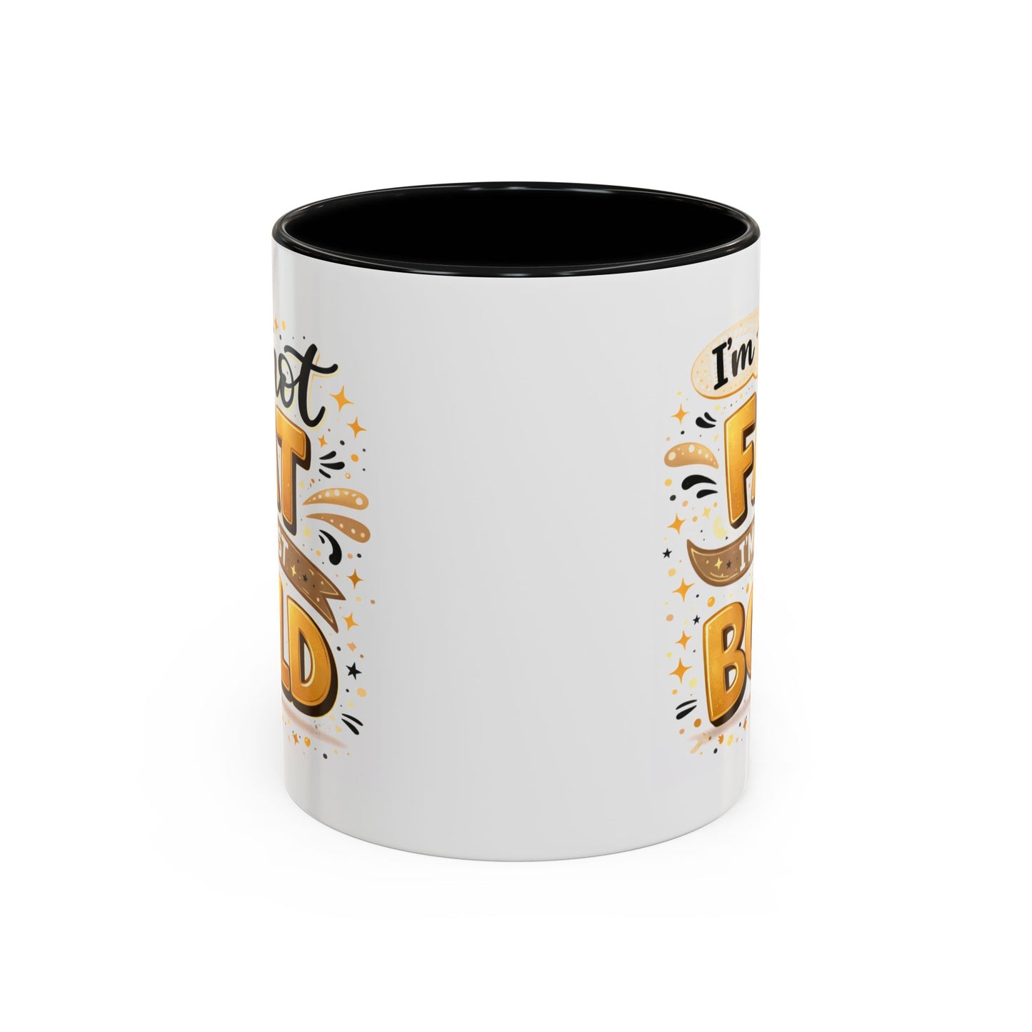 Humor Mug - I'm Not Fat