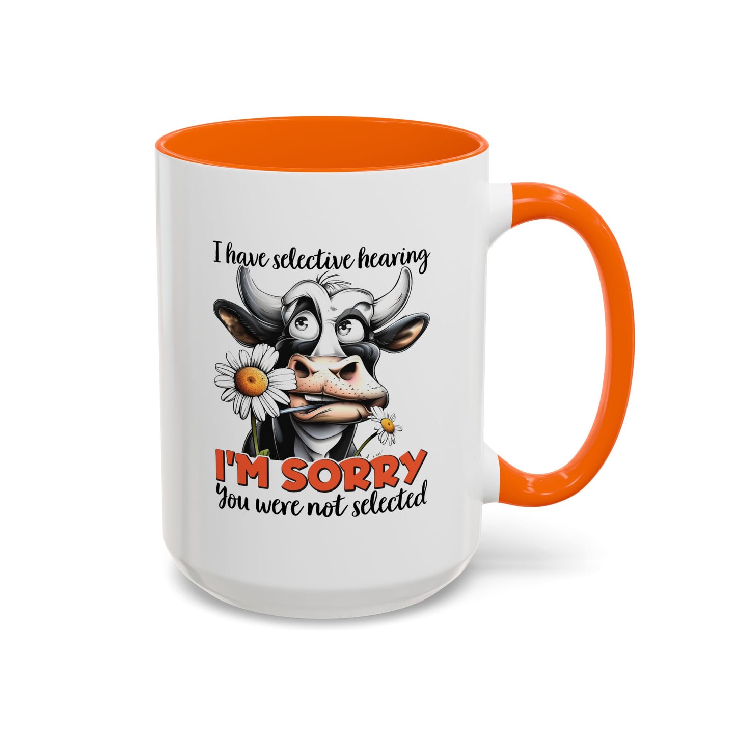 Humor Mug - I Have Selective Hearing