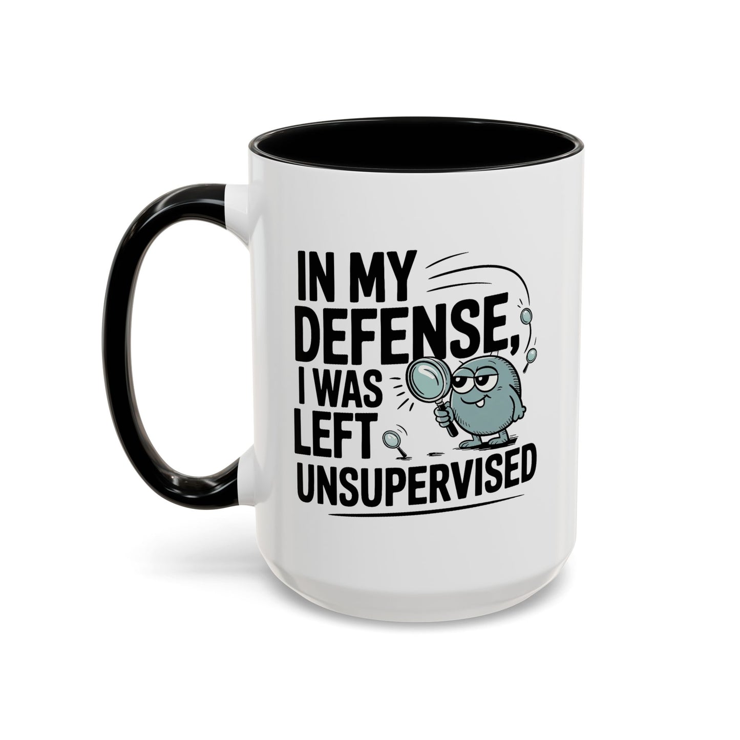 Humor Mug - In My Defense