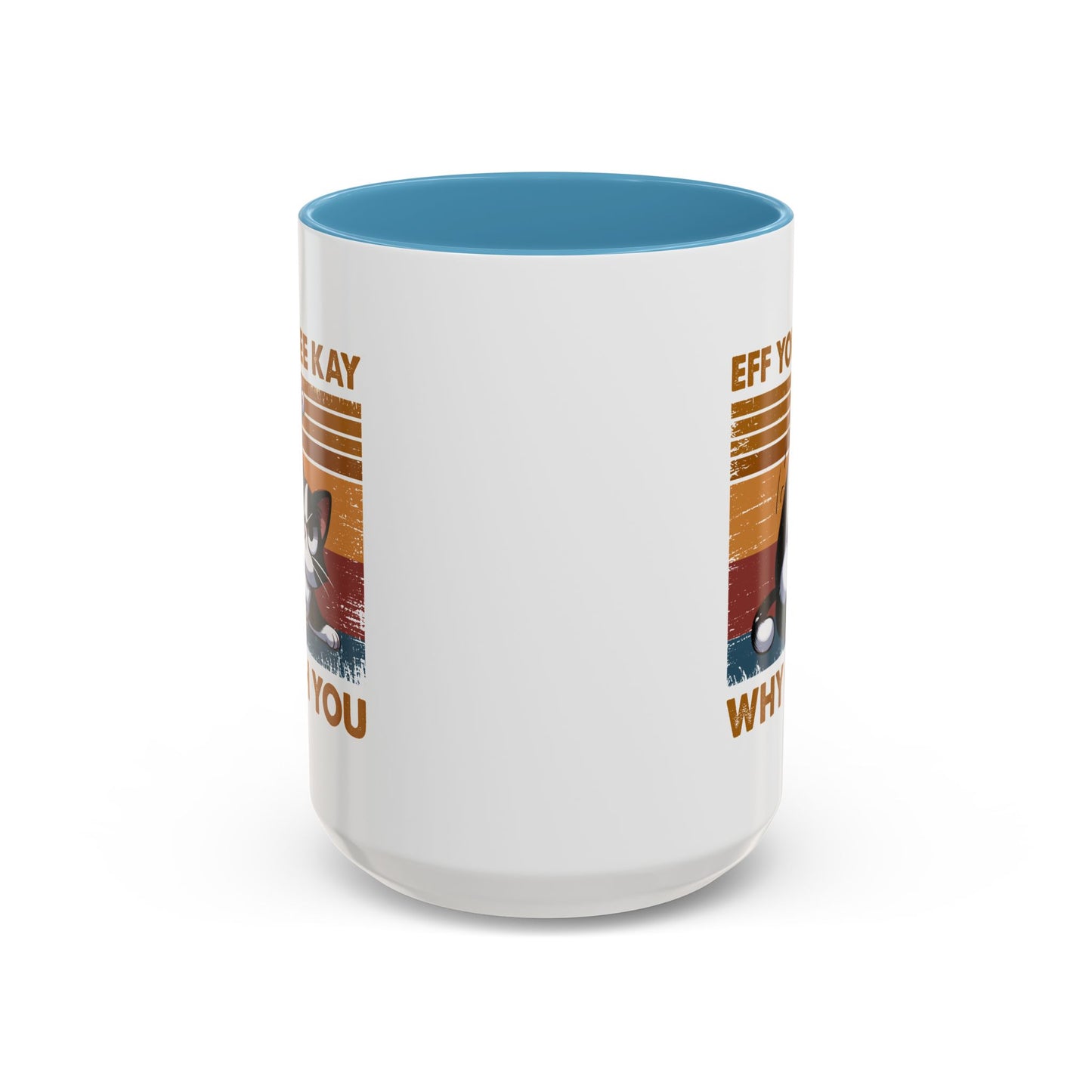 Adult Mug - Eff You See Kay Why Oh You Cat