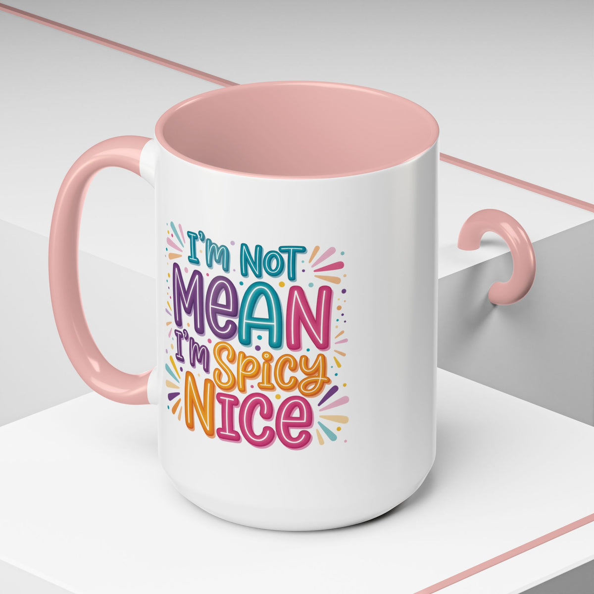 Humor Mug - I'm Not Mean I'm Spicy Nice