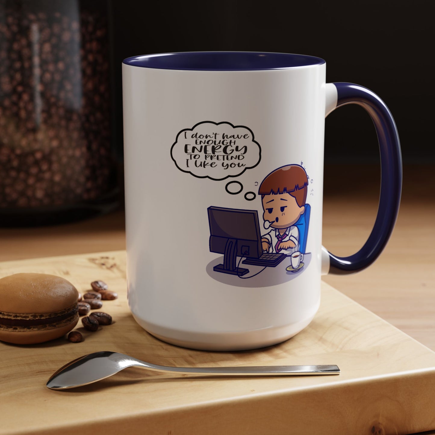 Humor Mug - I Don't Have Enough Energy