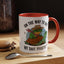 Humor Mug - On My Way to Get My Shit Toghether