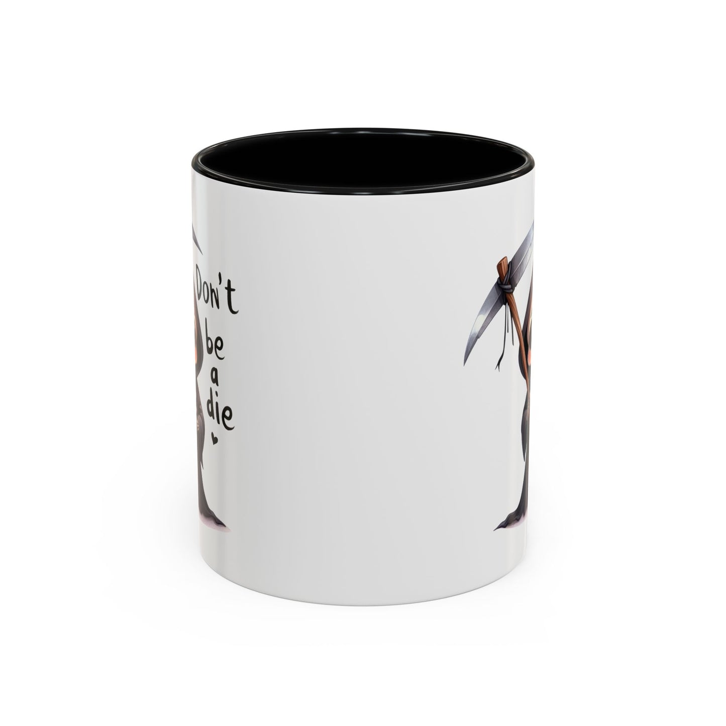Humor Mug - Don't Be a Die