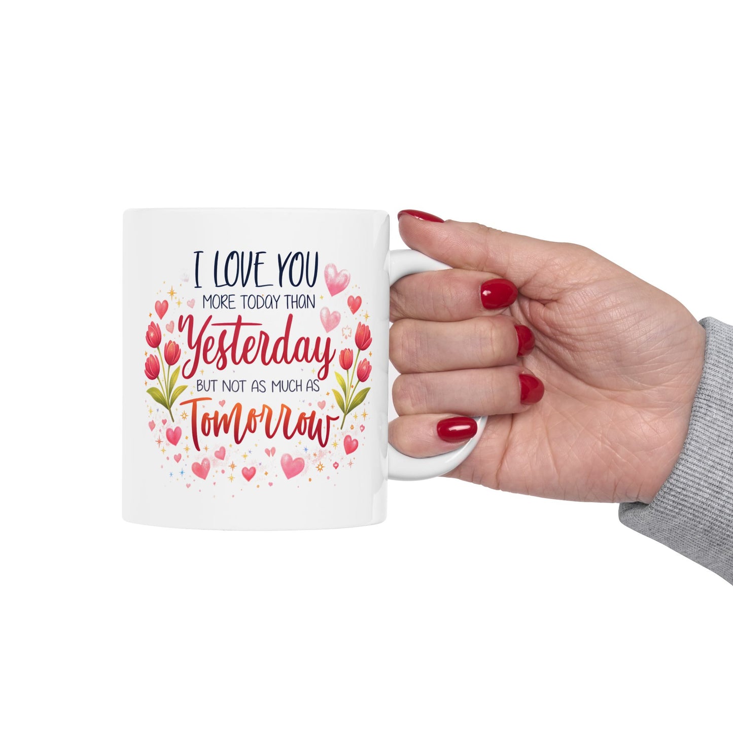 Anniversary Mug - I Love You More Than Yesterday