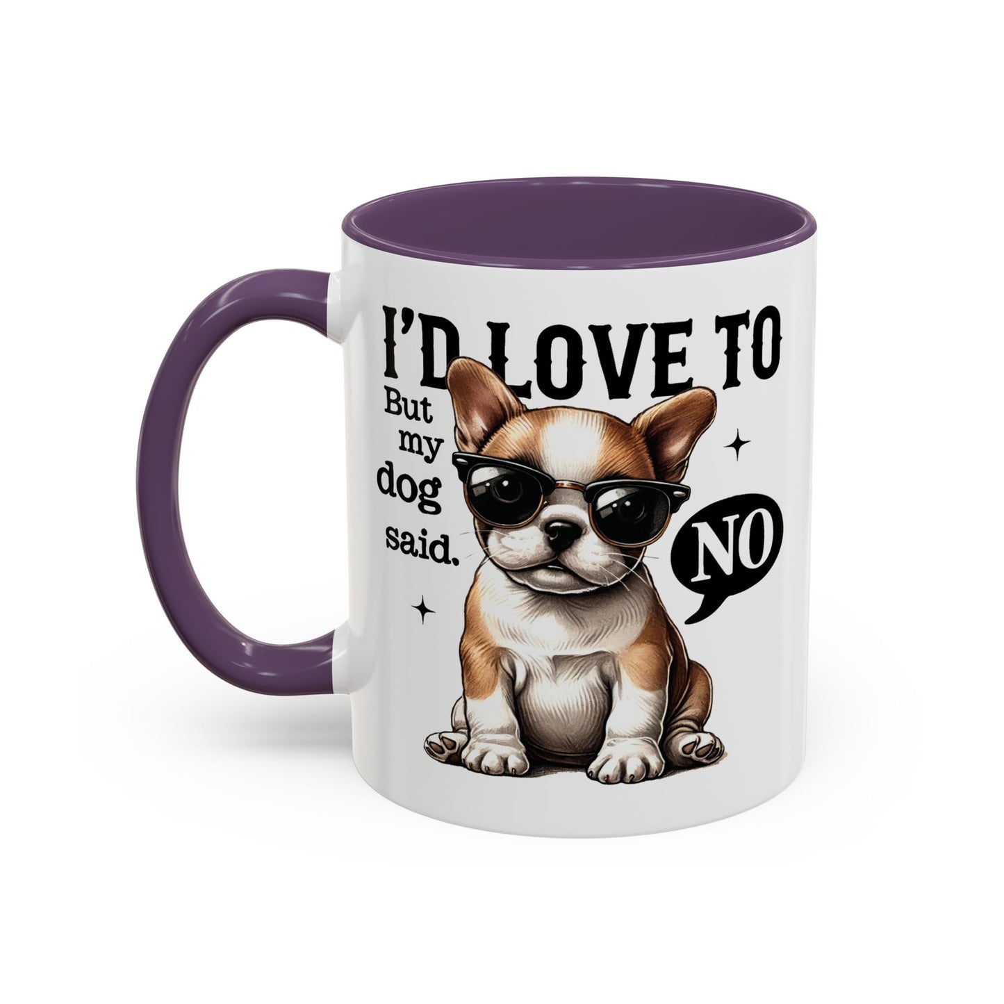 Animal Mug - I'd Love To But My Dog Said No