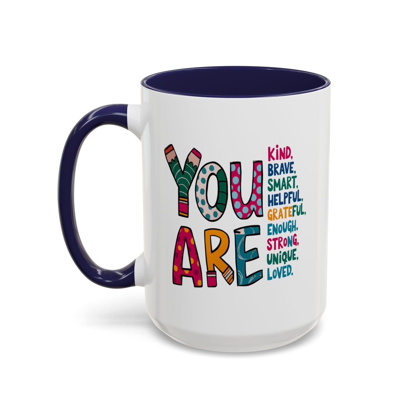 Motivation Mug - You Are