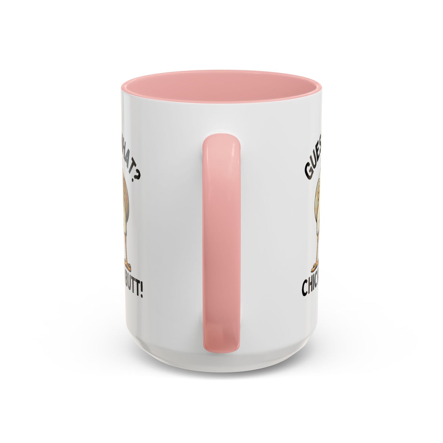 Humor Mug - Guess What Chicken Butt!
