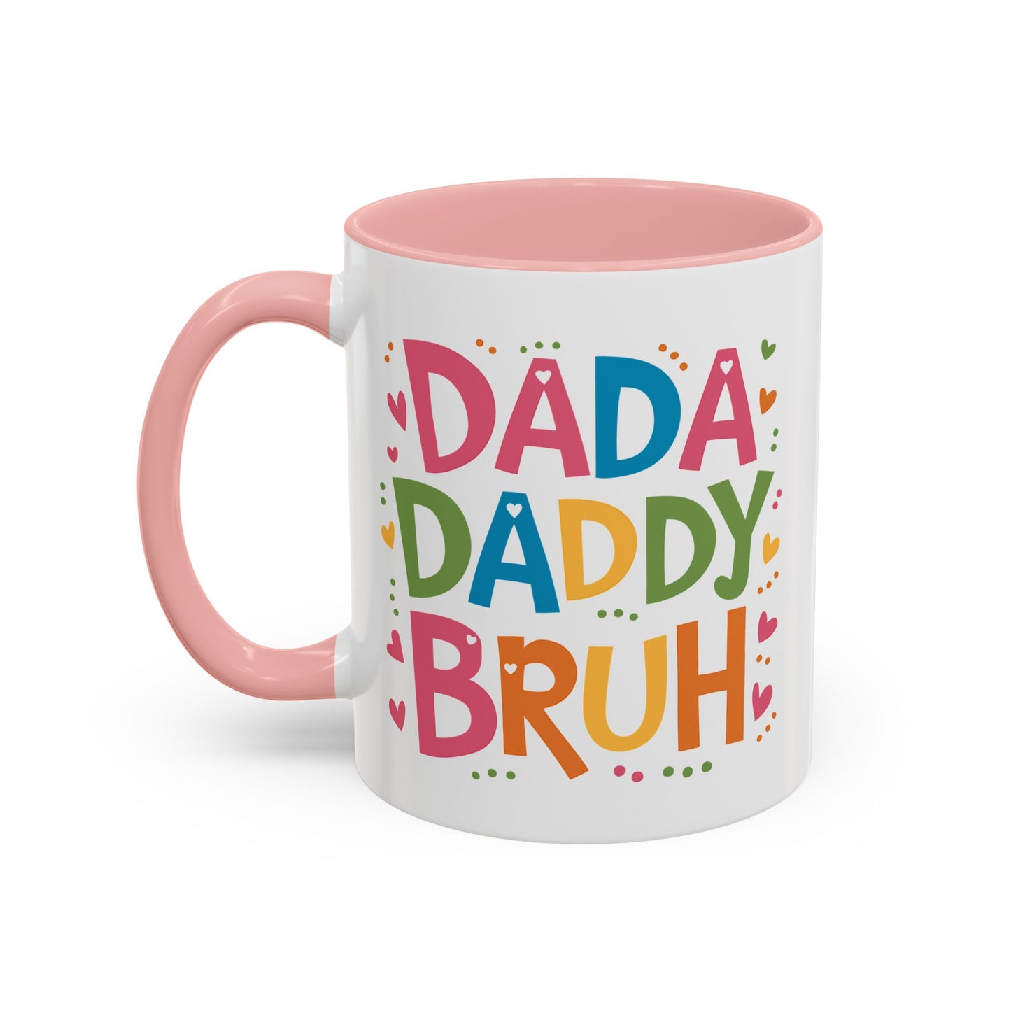 Father's Day Mug - Dada Daddy Dad Bruh