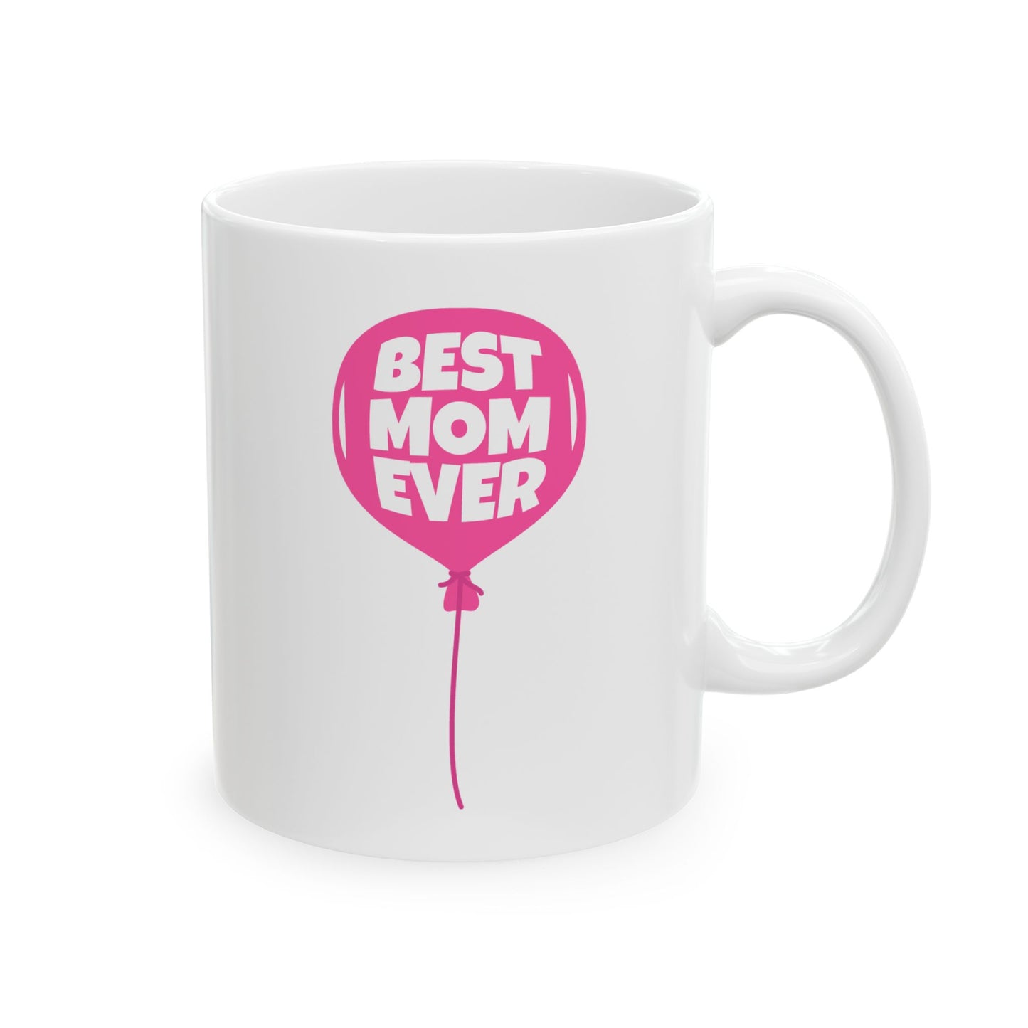 Mother's Day Mug - Best Mom Ever Balloon