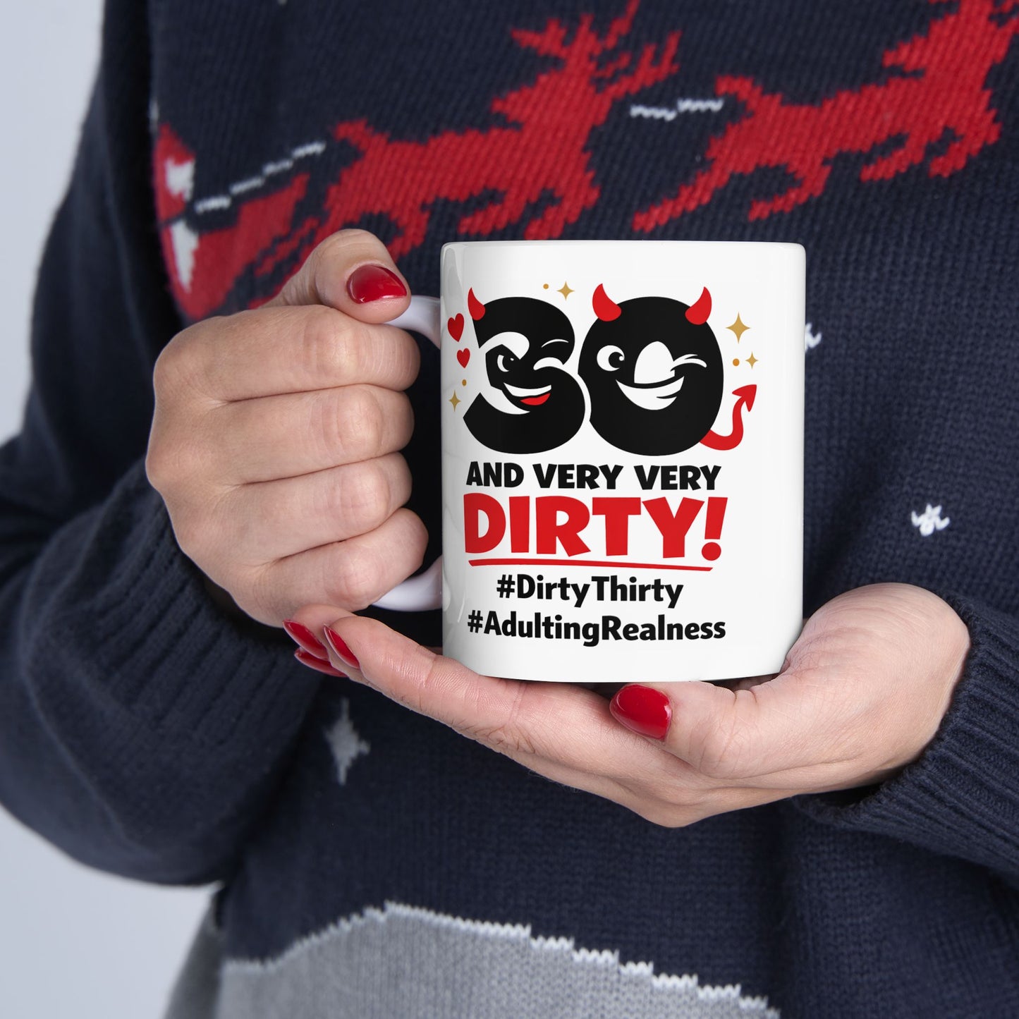 Birthday Mug - 30 and Very Very Dirty