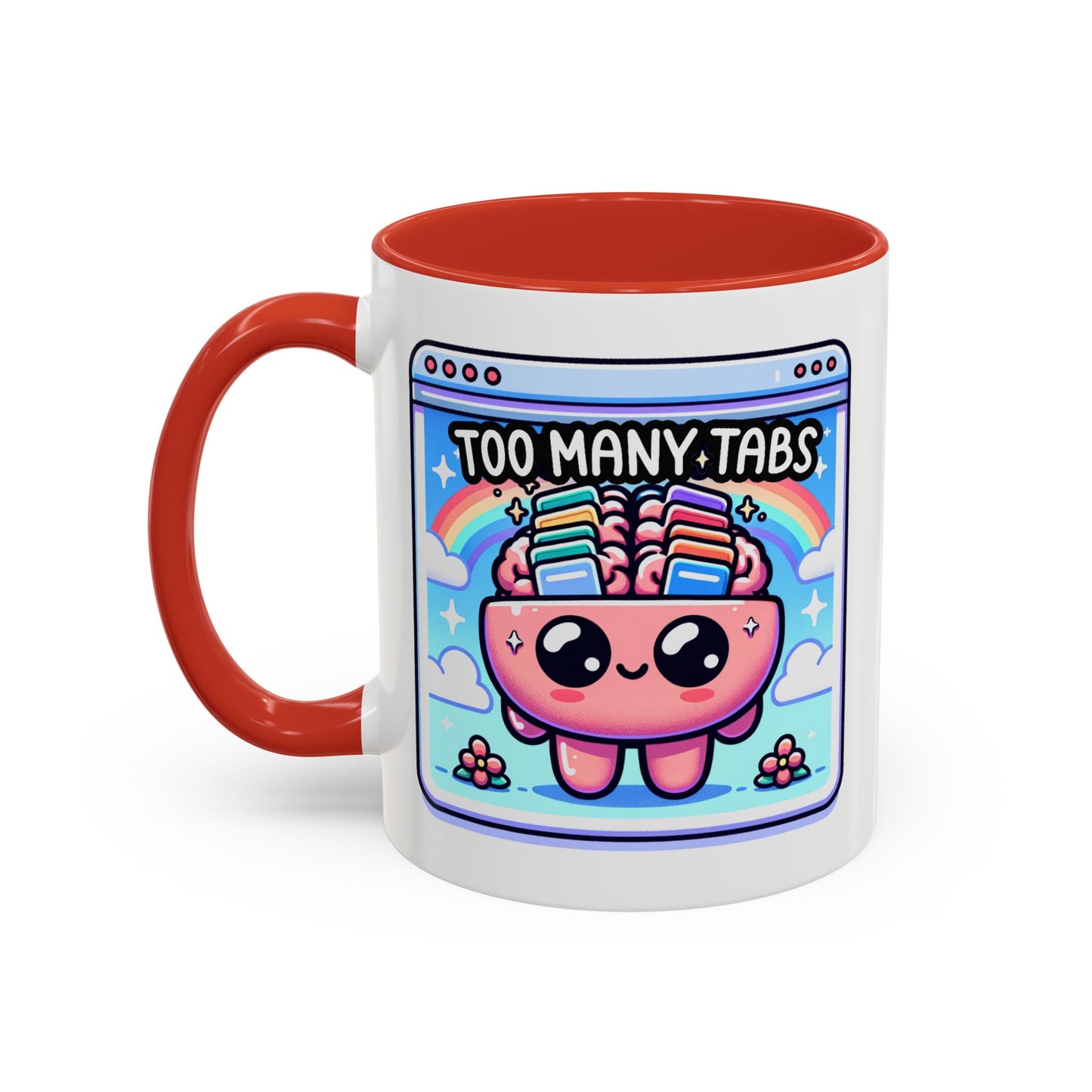 Humor Mug - My Brain Has Too Many Tabs Open