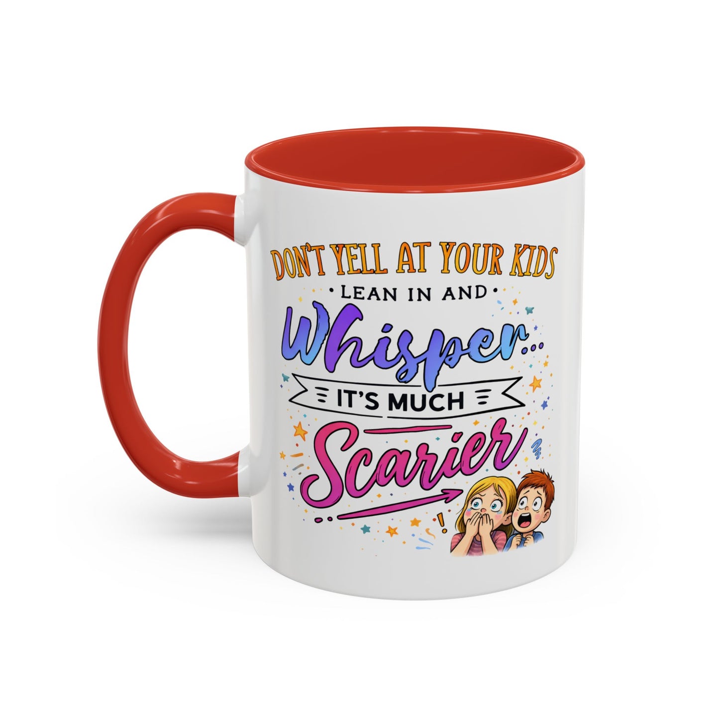 Humor Mug - Don't Yell At Your Kids