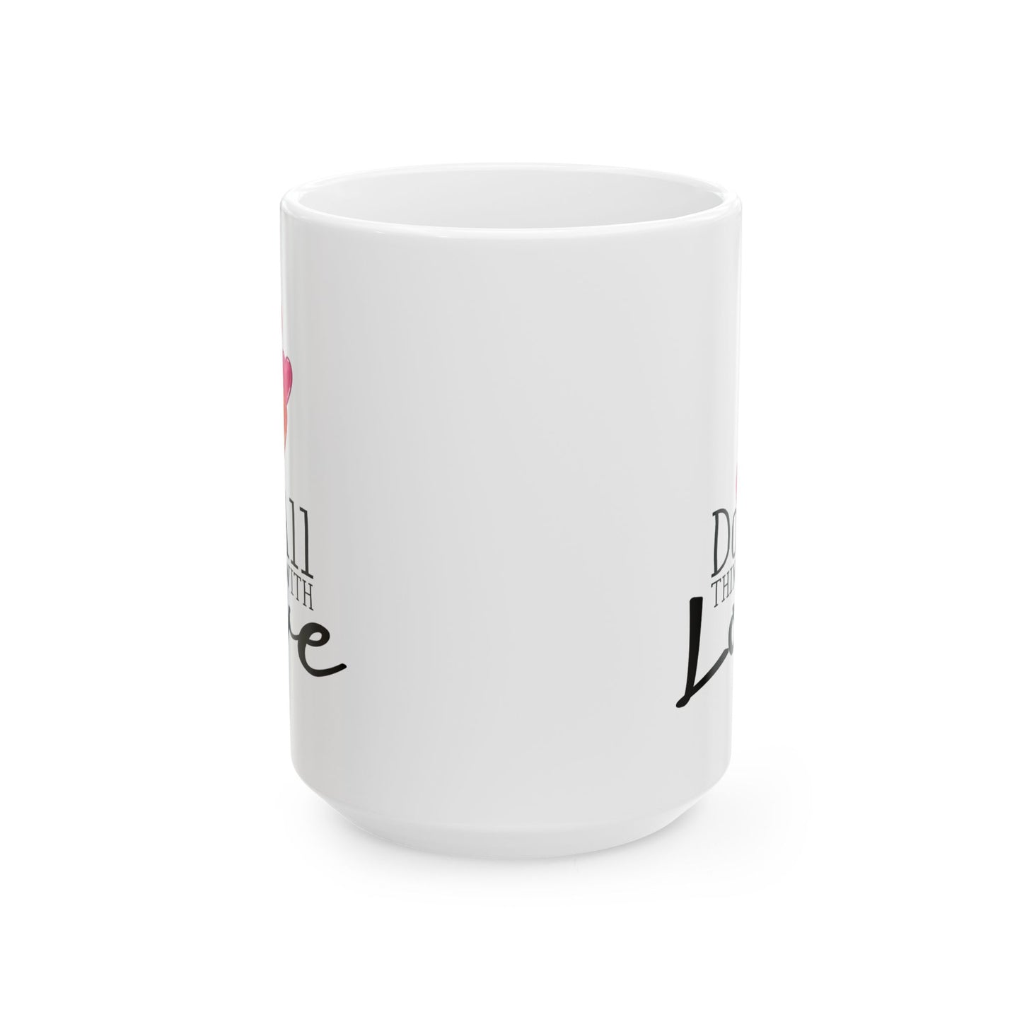 Anniversary Mug - Do All Things With Love