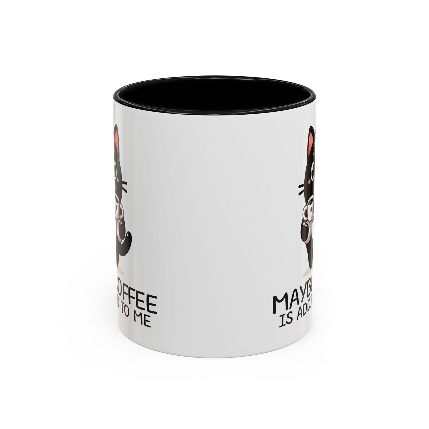 Animal Mug - Maybe Coffee is Addicted To Me