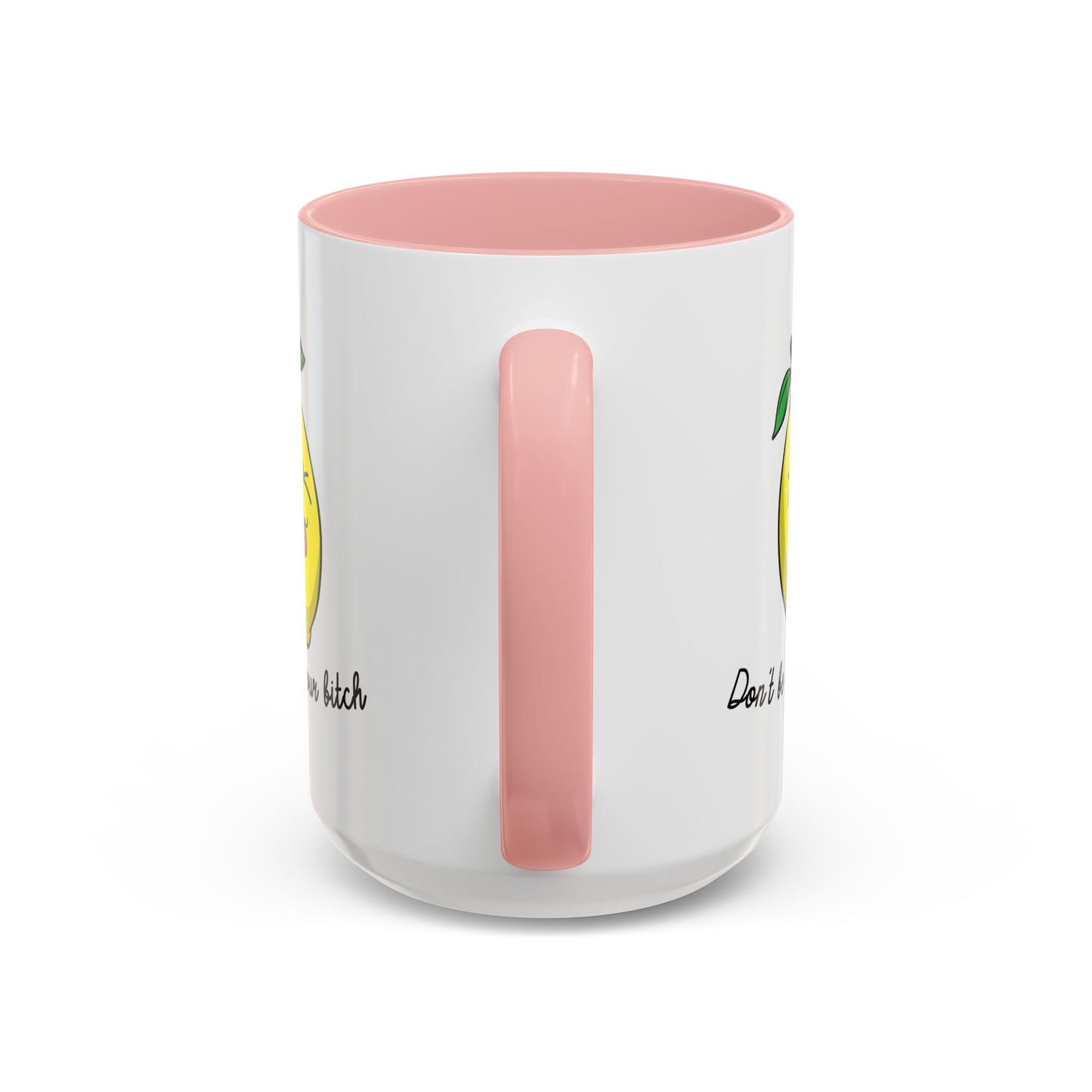 Adult Mug - Don't Be Such A Sour Bitch