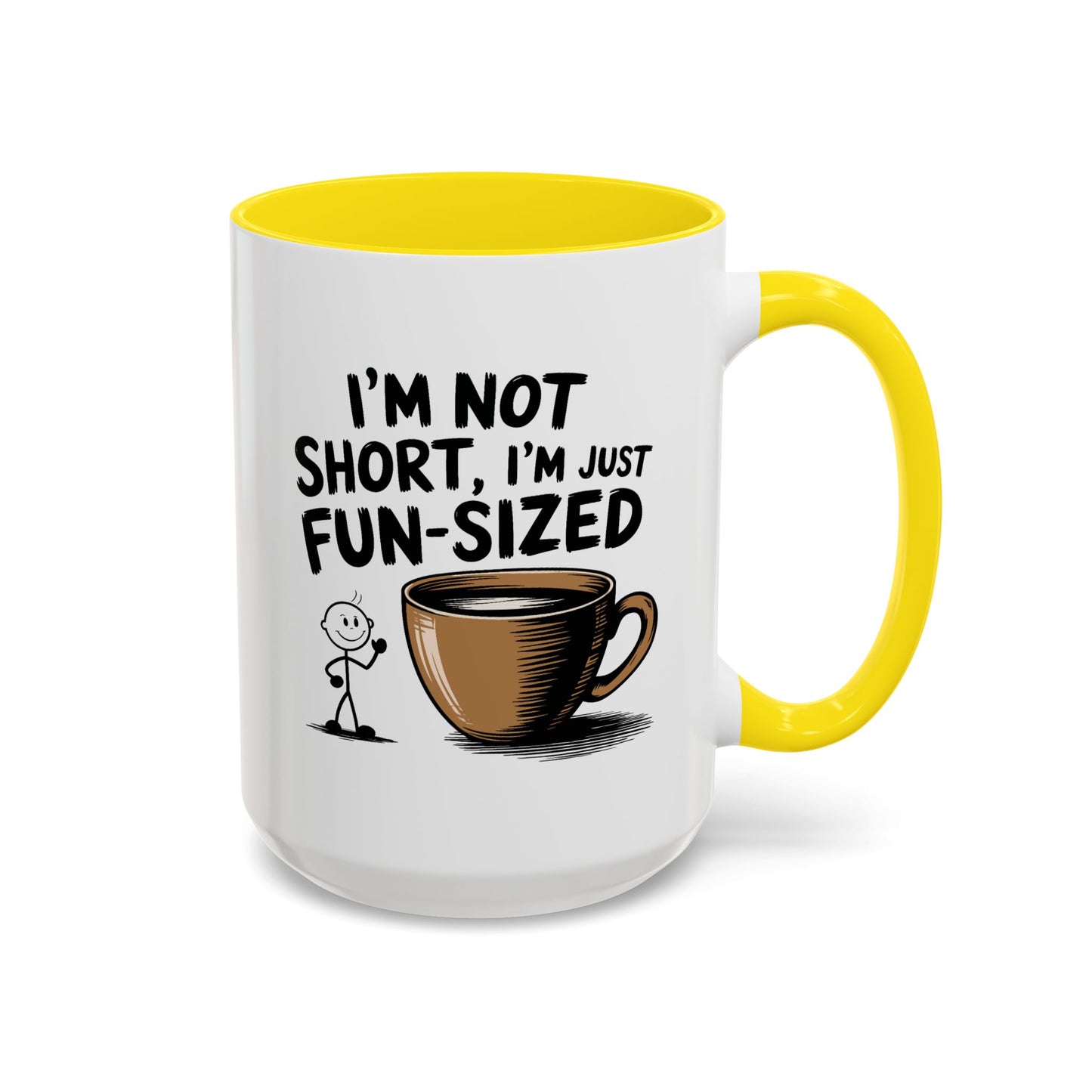 Humor Mug - I'm Not Short